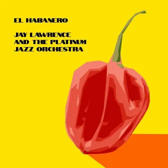 El Habanero by Jay Lawrence