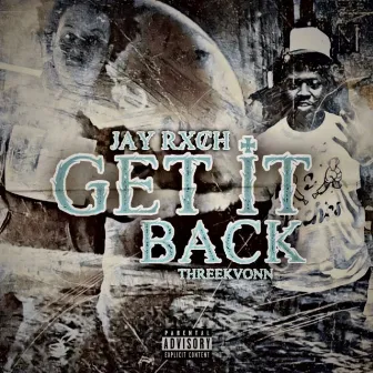 Get It Back by Jay Rxch