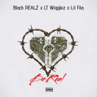 BE REAL by Black Realz