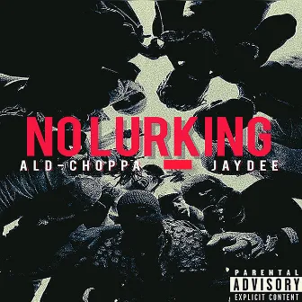 NOLURKING by JayDee