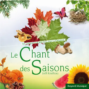 Le chant des saisons by Joël Roulleau