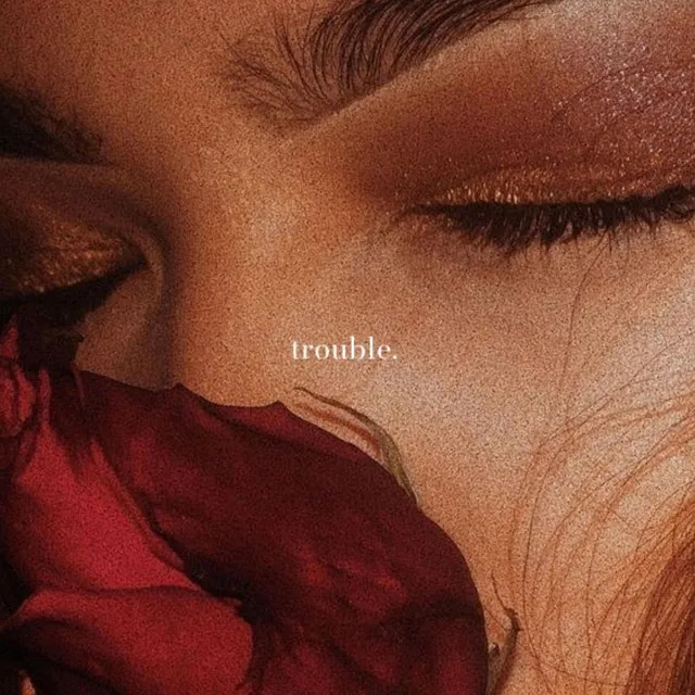 trouble