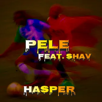 Pele by Hasper