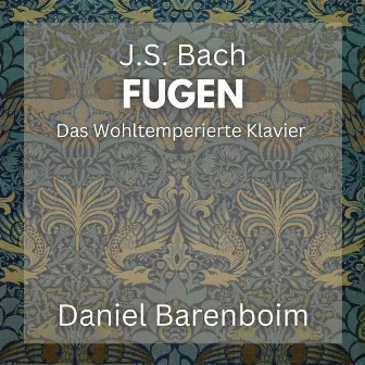 J.S. Bach: Fugen - Das Wohltemperierte Klavier I & II by Daniel Barenboim