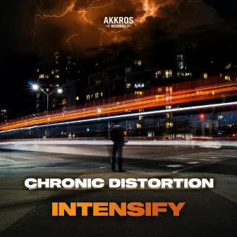 Intensify by Chronic Distortion