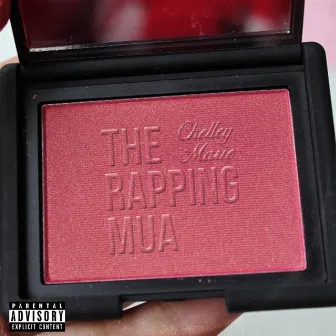 The Rapping Makeup Artist by Chelley Marie