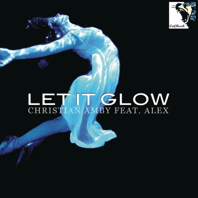 Let It Glow (feat. Alex) - Radio Edit