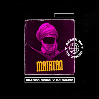 Matatan (Remix) by Franco Giorgi