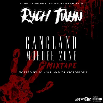 Gangland Murder Zone Mixtape by Rych Twyn