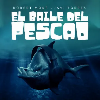 Baile Del Pescao by Robert Morr