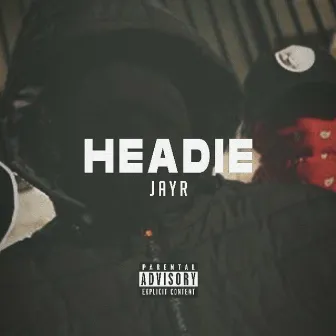 HEADIE by JAYR