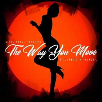 The Way You Move by Deleonce