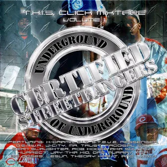 Certified Streetbangers: Underground of Underground by T.H.I.S. Click