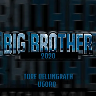 Big Brother 2020 by Ugoro