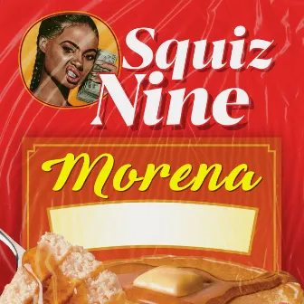 Morena by Squiz Nine