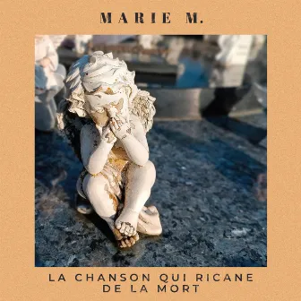 La chanson qui ricane de la mort by Marie M.