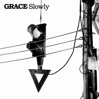 Slowly by Grace