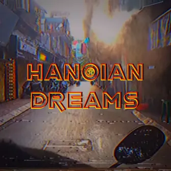 Hanoian Dreams by Low G