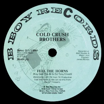 Feel the Horns / We Can Do This by Cold Crush Brothers