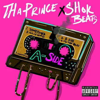 A-Side by Tha Prince