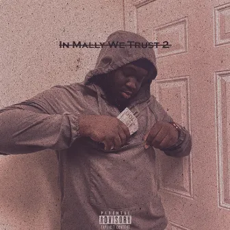 In Mally We Trust 2 by Mallyondabeatz