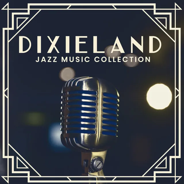 Dixieland Jazz Music Collection – Top 15 The Best Deluxe Songs