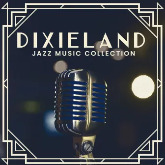 Dixieland Jazz Music Collection – Top 15 The Best Deluxe Songs by Male Jazz Tracks