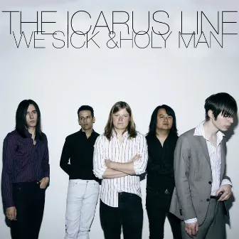 We Sick / Holy Man by The Icarus Line