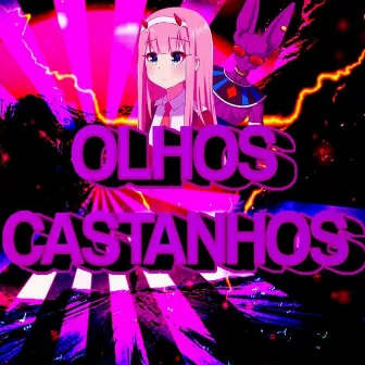 OLHOS CASTANHOS (REMIX) by Prod. DyLL