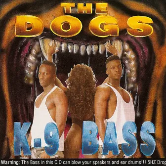 K-9 Bass by The Dogs