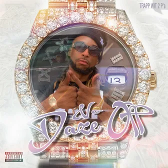 No Daze Off by Trapp Wit 2 P's