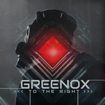 To the Right (Deluxe Edition) by GReeNOX