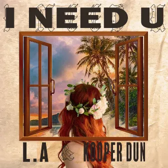 I Need U by Kooper dun