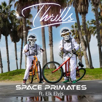 Thrills by Space Primates