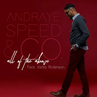 All Of The Above by Andraye Speed & Co.