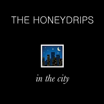 In the City by The Honeydrips