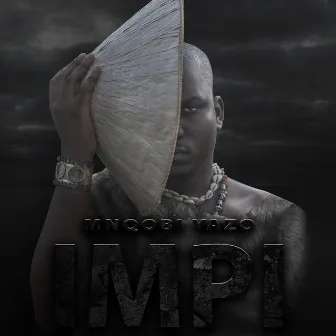 Impi by Mnqobi Yazo