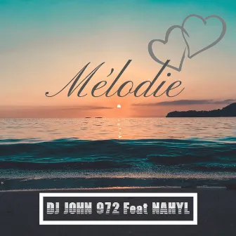 Mélodie (Live) by DJ John 972