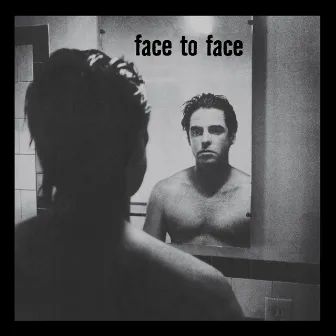 Face to Face (Remastered) by Face To Face