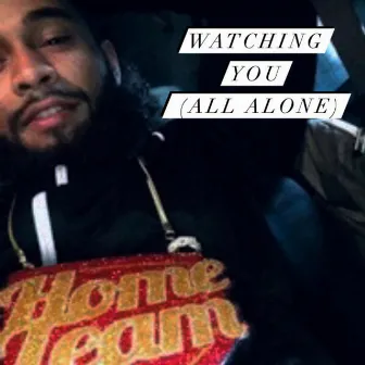 Watching You (All Alone) by Youngin Da SP