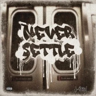 The Never Settle EP by J-Stuy