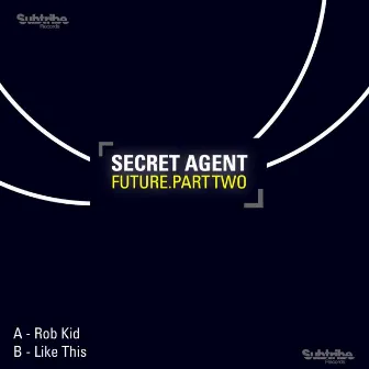 Future. Part Two by Secret Agent