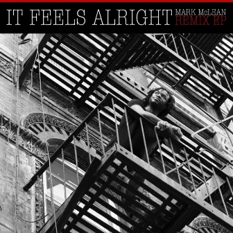 It Feels Alright by Mark McLean