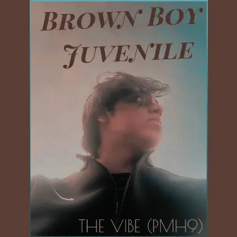 Brown Boy Juvenile by THE VIBE (PMH9)