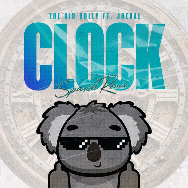 Clock - Spanish Remix