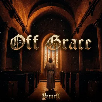 OFF GRACE by Yeniell