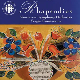 Liszt: 2 Hungarian Rhapsodies / Dvorak: 2 Slavonic Rhapsodies / Enescu: 2 Romanian Rhapsodies by Vancouver Symphony Orchestra