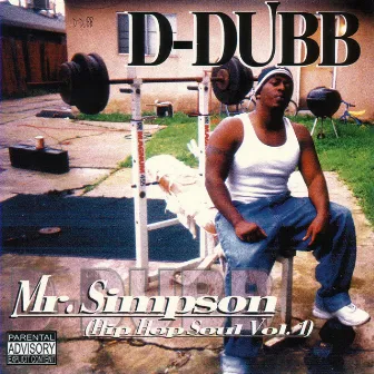 Mr. Simpson: Hip Hop Soul, Vol.1 by D-Dubb