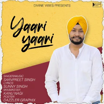 Yaari Yaari by Sarvpreet Singh