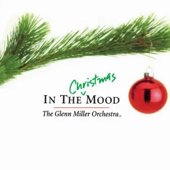 In the Christmas Mood by Glenn Miller Orchestra